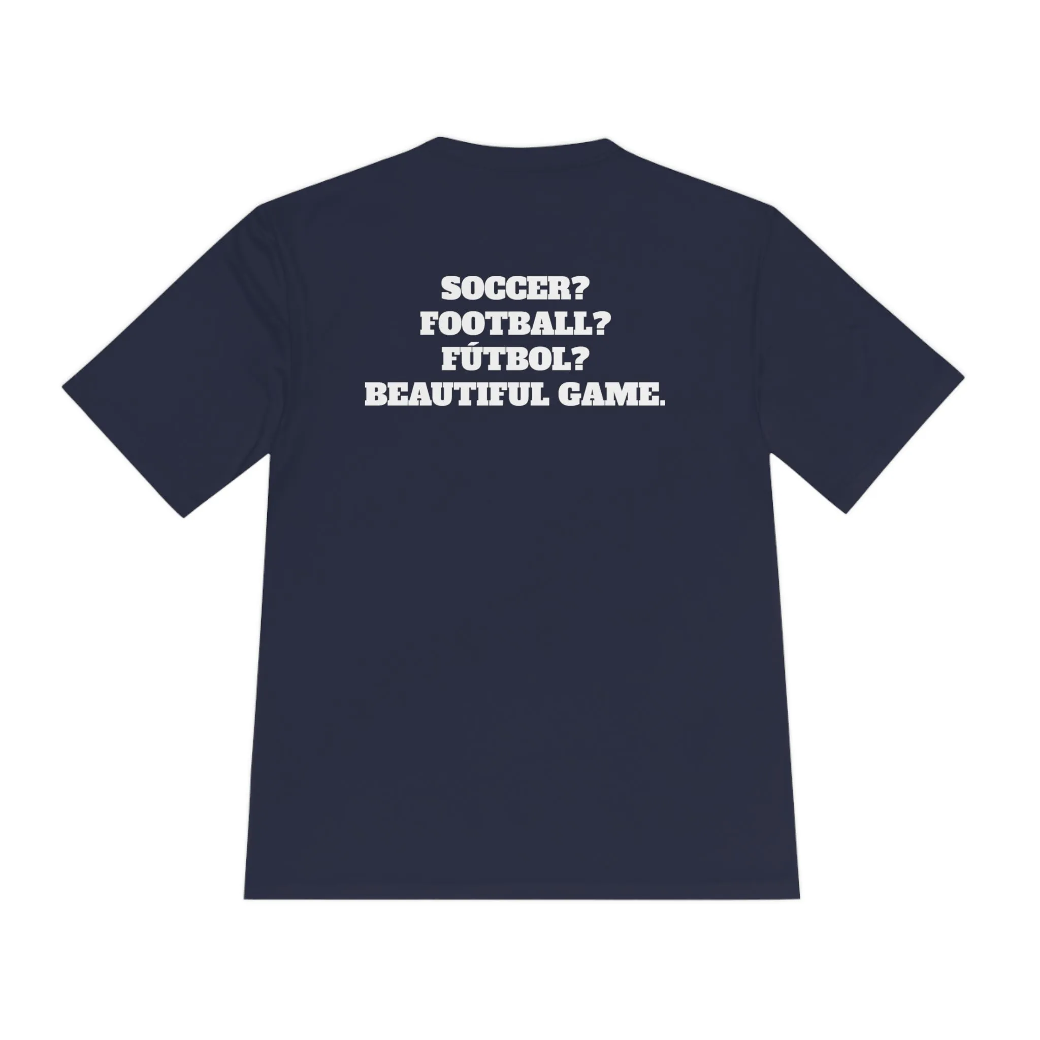 SOCCER? FOOTBALL? FÚTBOL? BEAUTIFUL GAME. Athletic T-Shirt (Unisex)