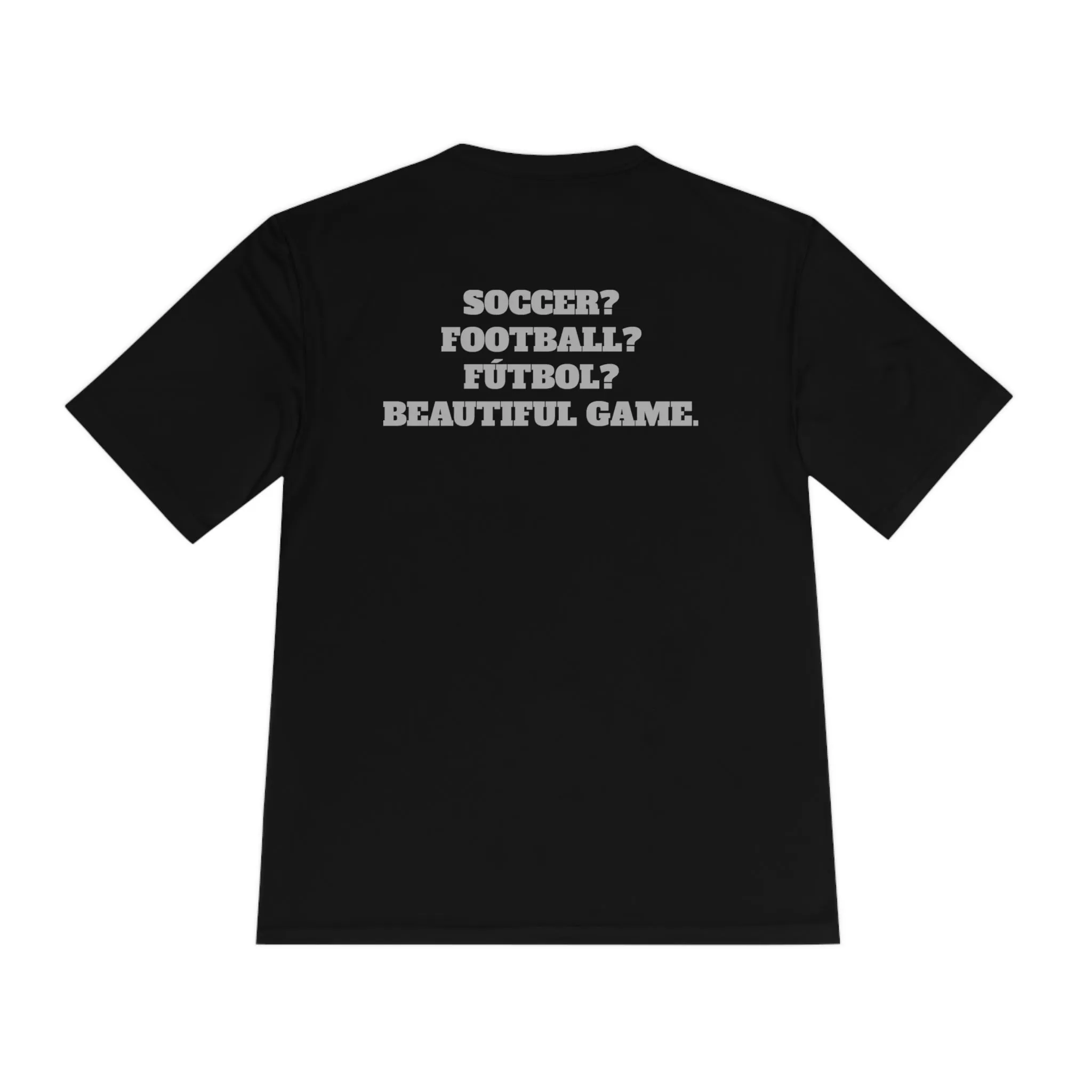 SOCCER? FOOTBALL? FÚTBOL? BEAUTIFUL GAME. Athletic T-Shirt (Unisex)