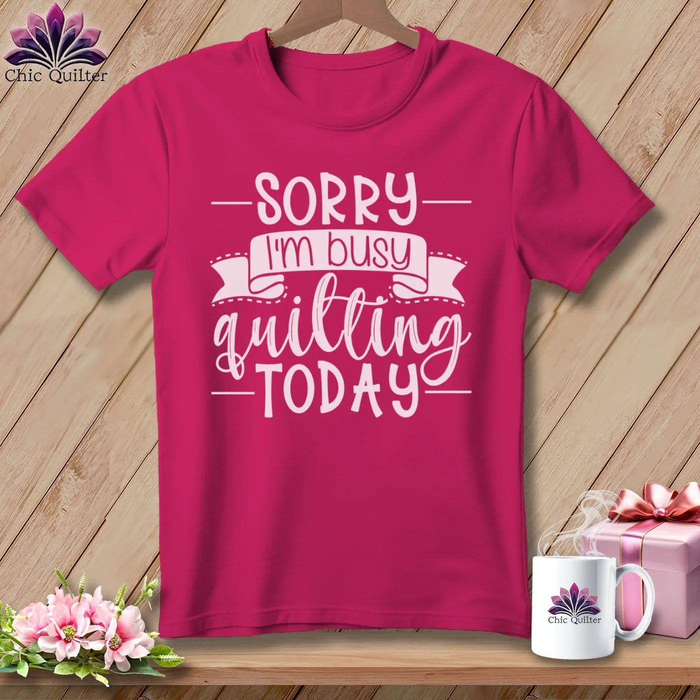 Sorry I'm Busy Quilting Today ~ Relaxed Fit Tee
