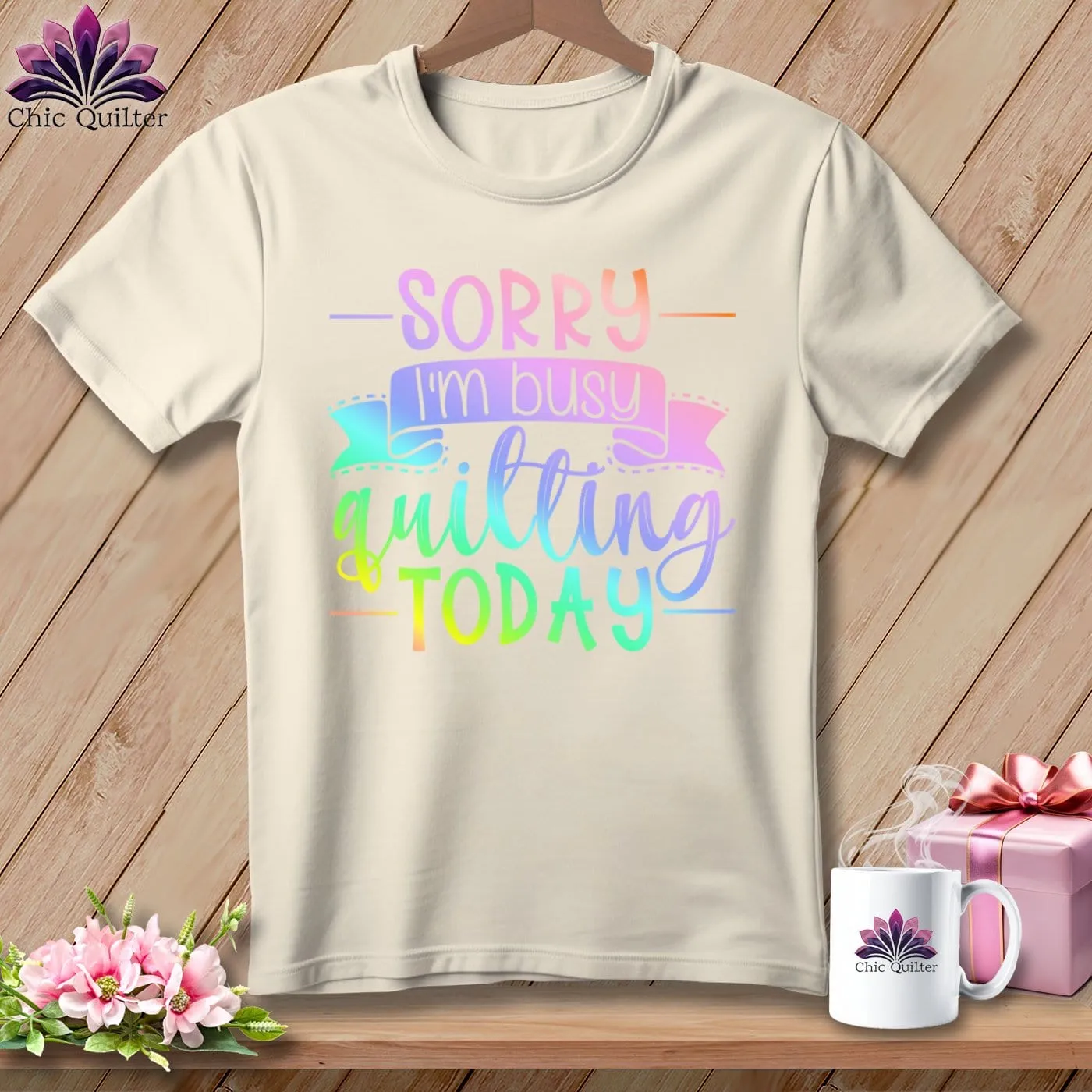 Sorry I'm Busy Quilting Today ~ Relaxed Fit Tee