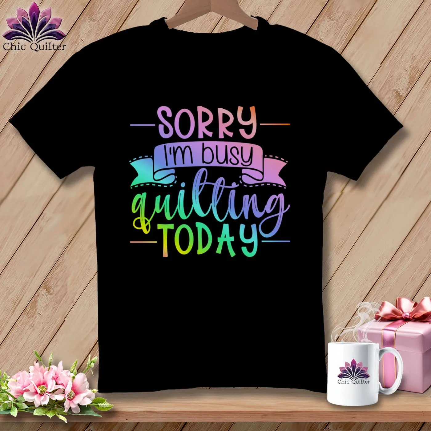Sorry I'm Busy Quilting Today ~ Relaxed Fit Tee
