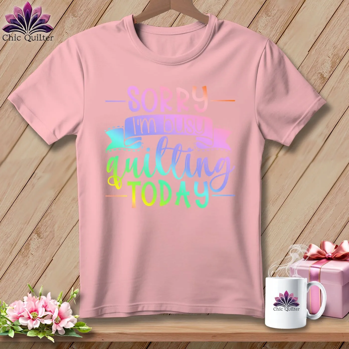 Sorry I'm Busy Quilting Today ~ Relaxed Fit Tee