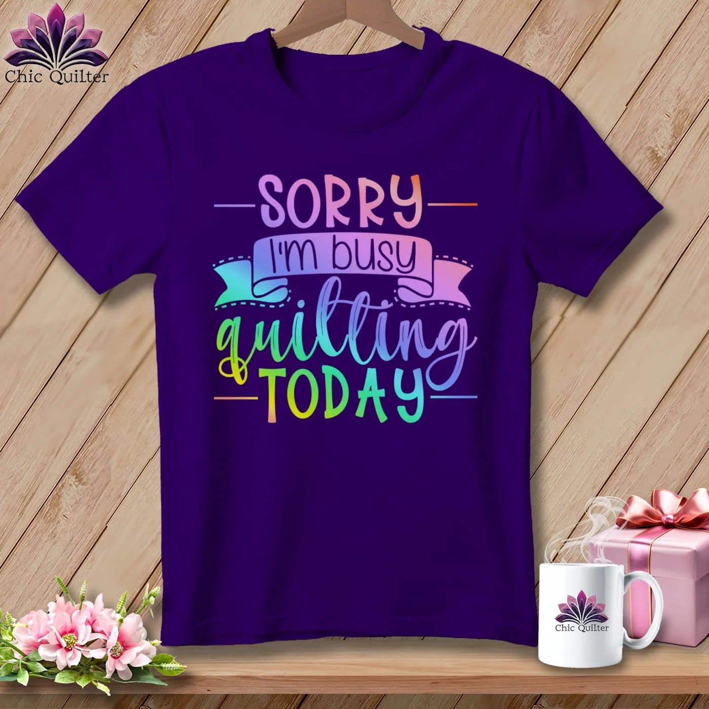 Sorry I'm Busy Quilting Today ~ Relaxed Fit Tee