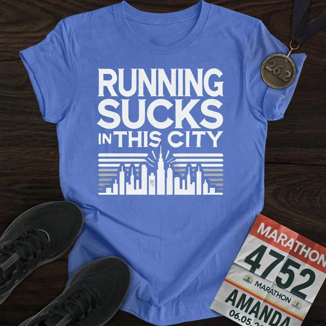Sucks In This City  T-Shirt