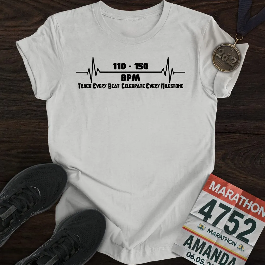 Track Every Beat. Celebrate Every Milestone T-shirt