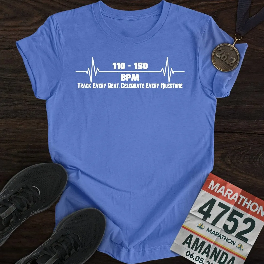 Track Every Beat. Celebrate Every Milestone T-shirt