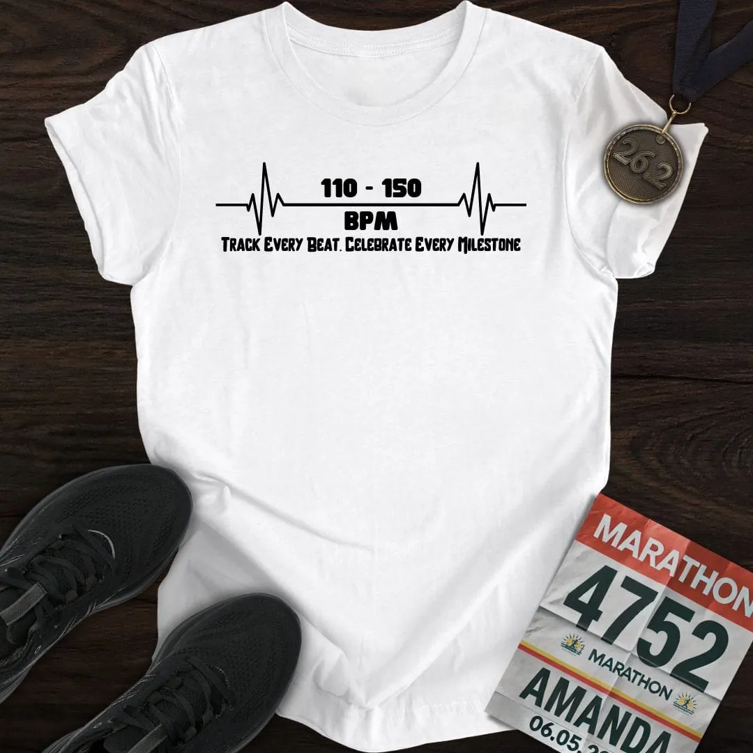 Track Every Beat. Celebrate Every Milestone T-shirt
